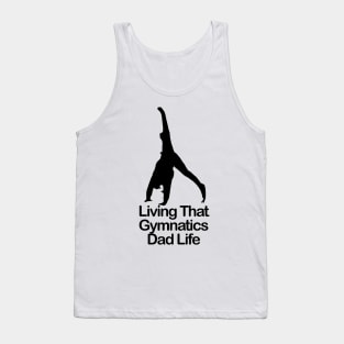 Living That Gymnastic Dad Life Tank Top